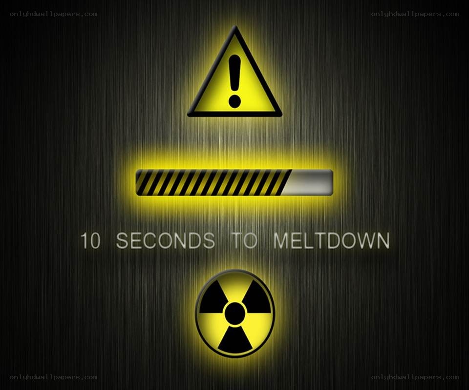 10 seconds to meltdown