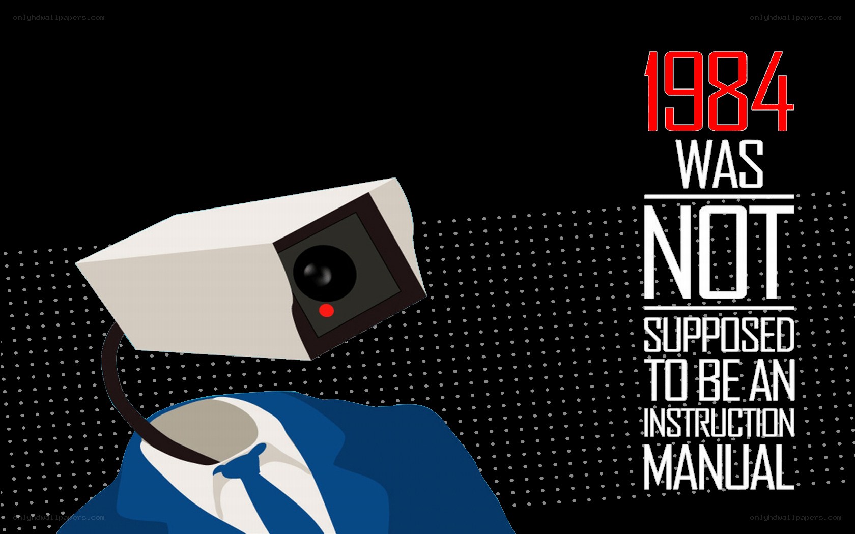 1984 was not an instruction manual