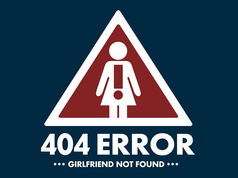 404 Girlfriend Not Found