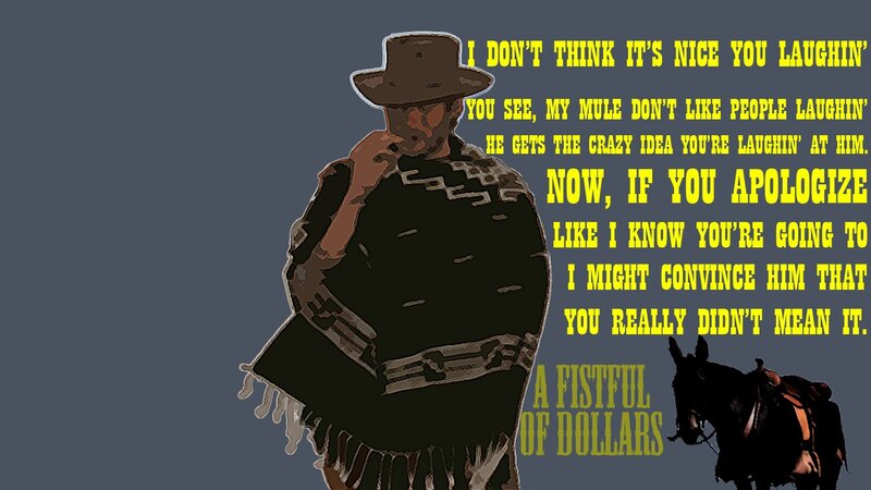 A Fistful of Dollars quote