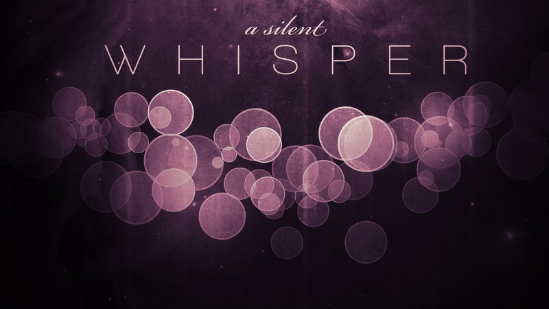 a silent whisper