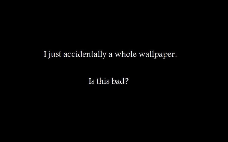 accidental wallpaper