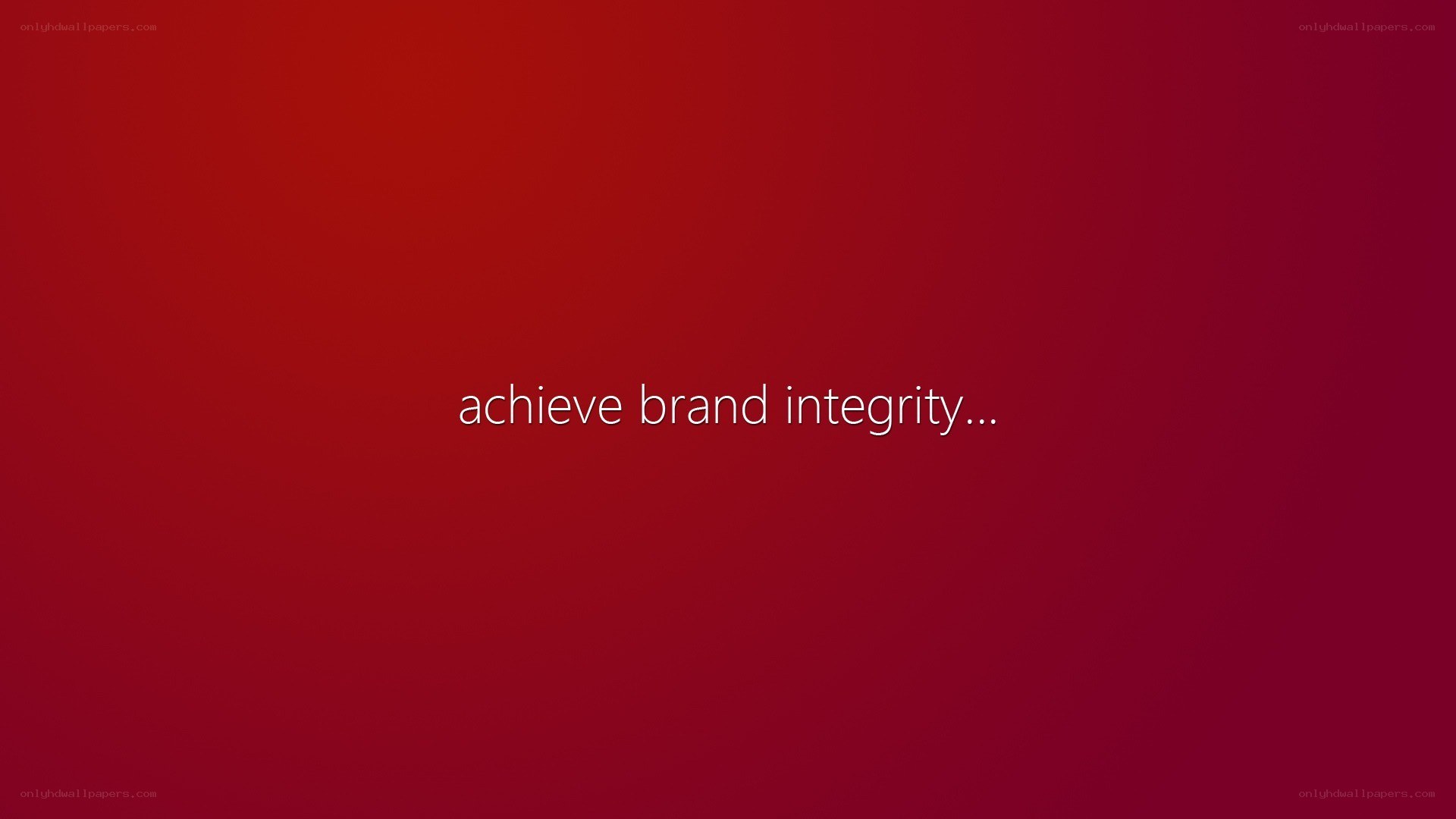 achieve brand integrity