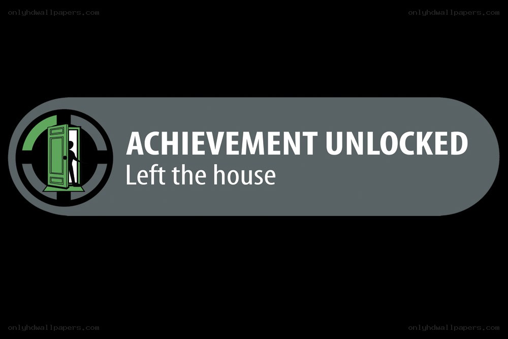 Achievement unlocked: Left the house