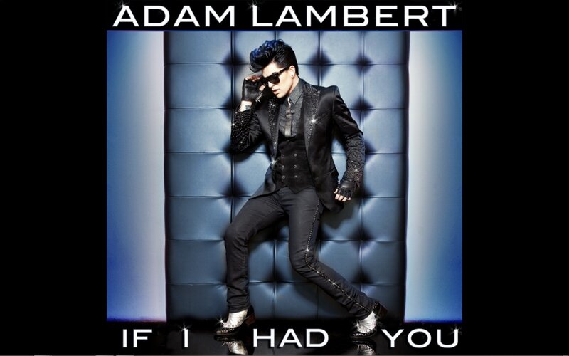 Adam Lambert If I Had You