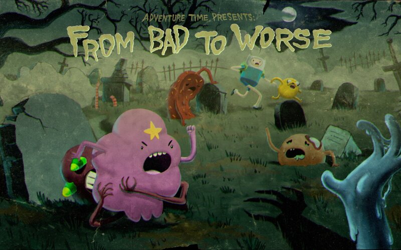 Adventure Time: From Bad to Worse