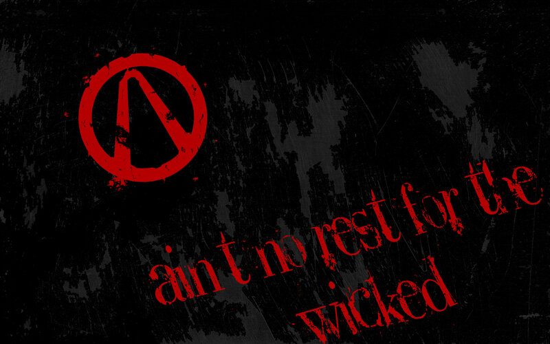 Ain't No Rest for the Wicked