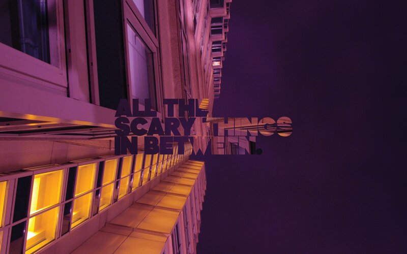 All the Scary Things in Between