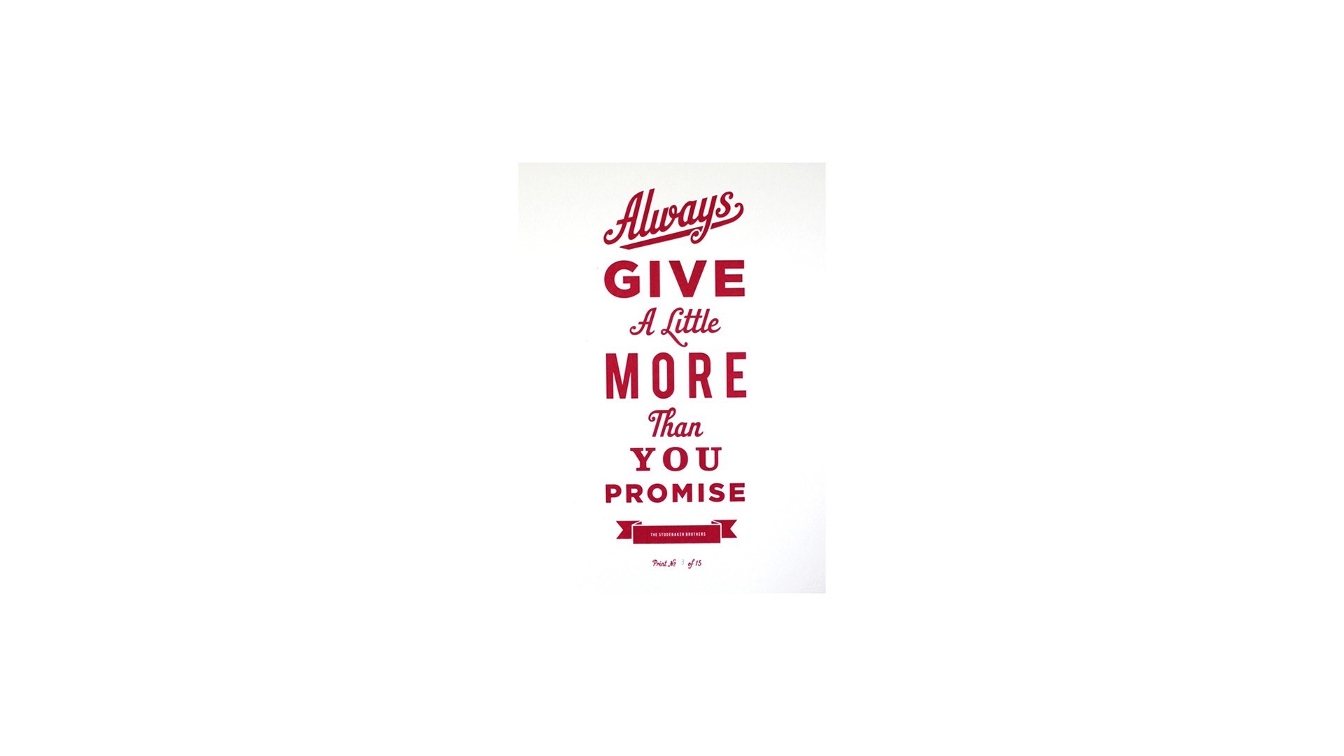 always give more than you promise