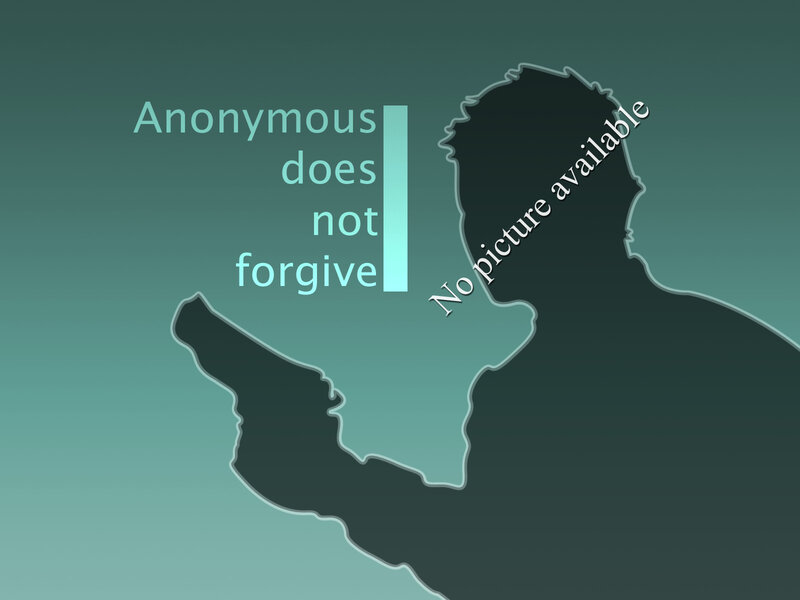 Anonymous does not forgive
