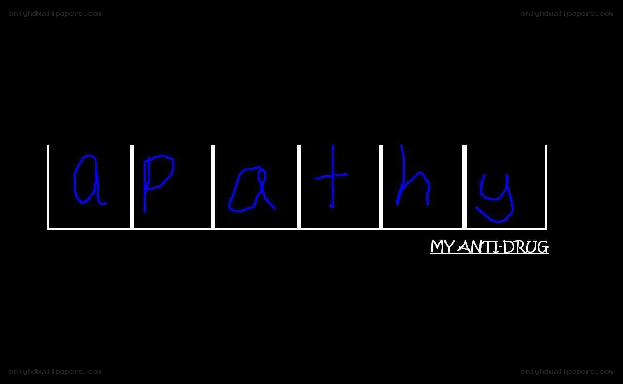 apathy anti-drug
