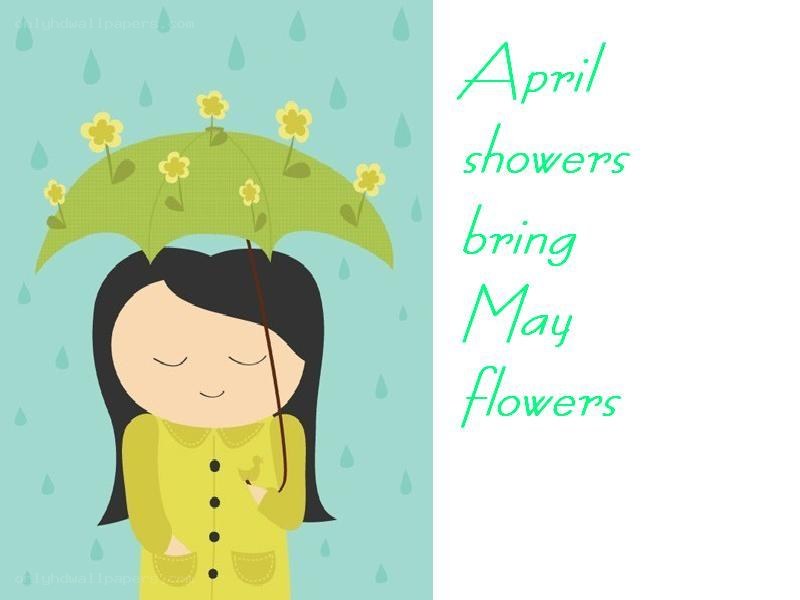 April showers bring May flowers