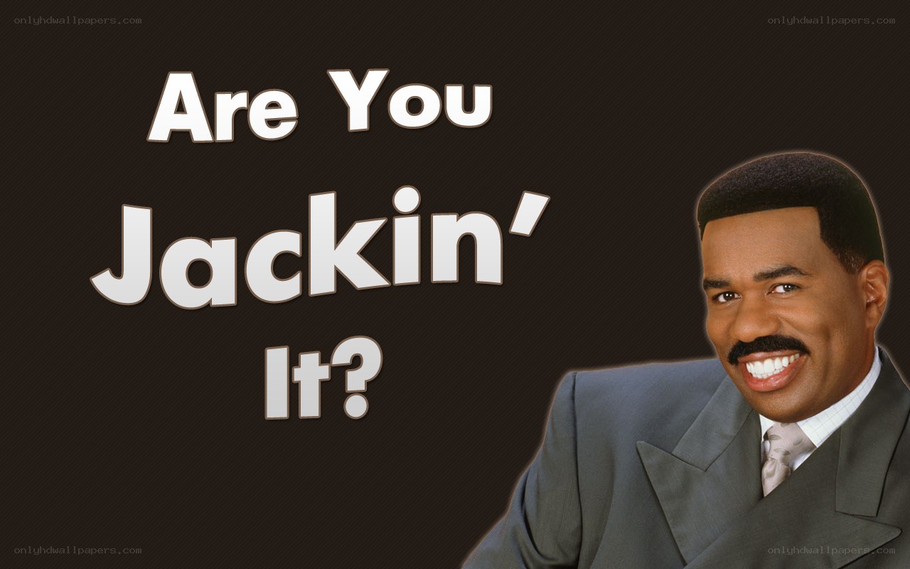 Are You Jackin' It?