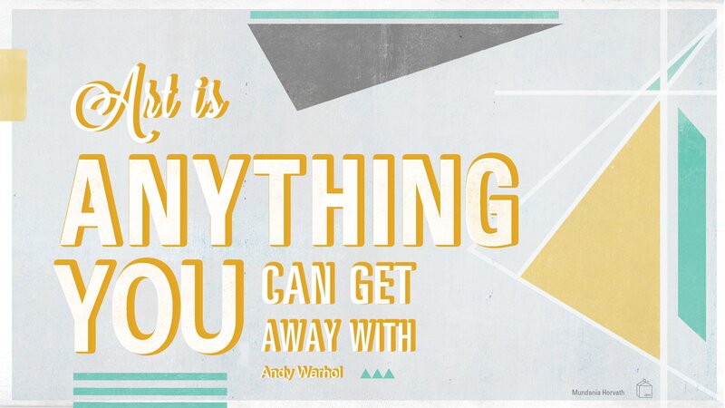 art is anything you can get away with