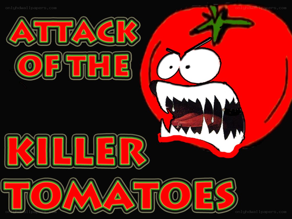 Attack of the Killer Tomatoes