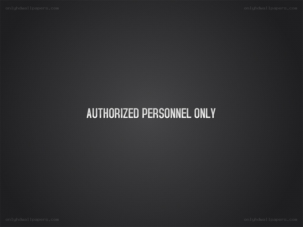 Authorized Personnel Only