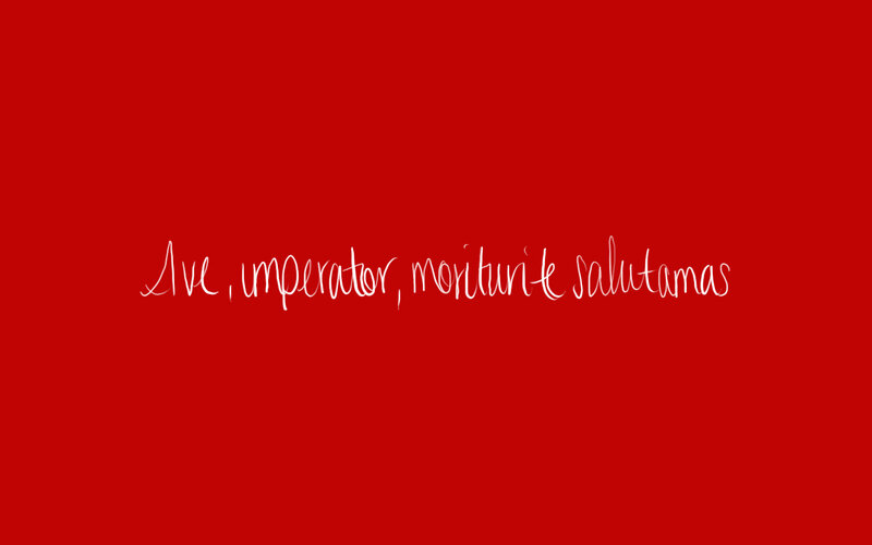 Ave Imperator Salutamas