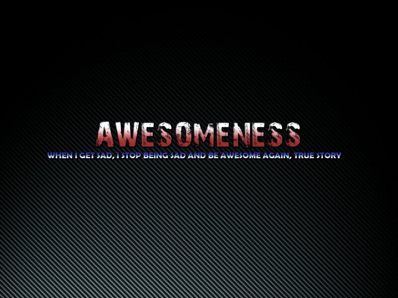 awesomeness quote wallpaper