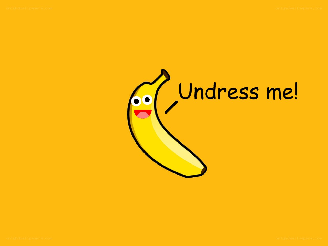 Banana asking to undress