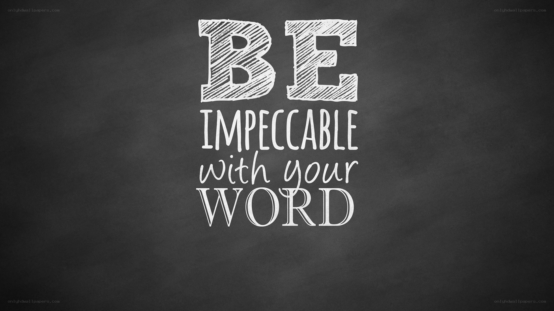 Be impeccable with your word