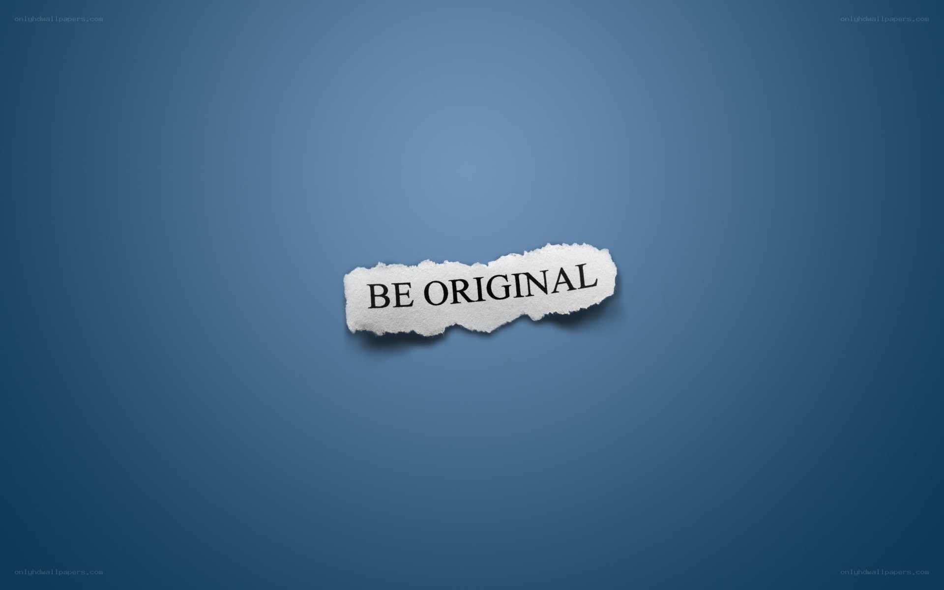 Be Original Text on Torn Paper