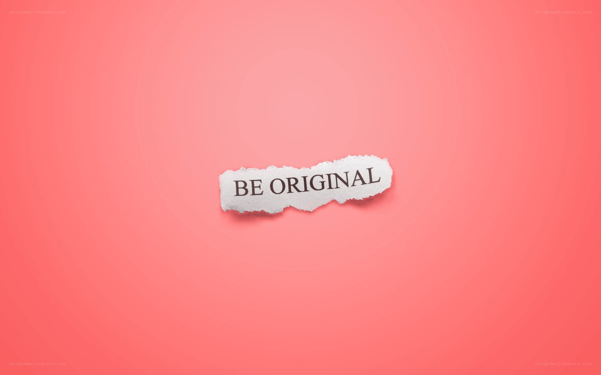 Be Original Text on Torn Paper