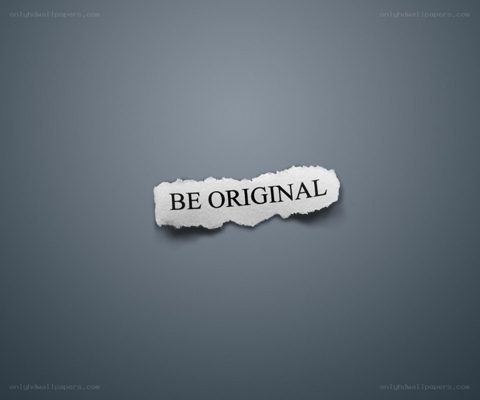 Be Original Text on Torn Paper