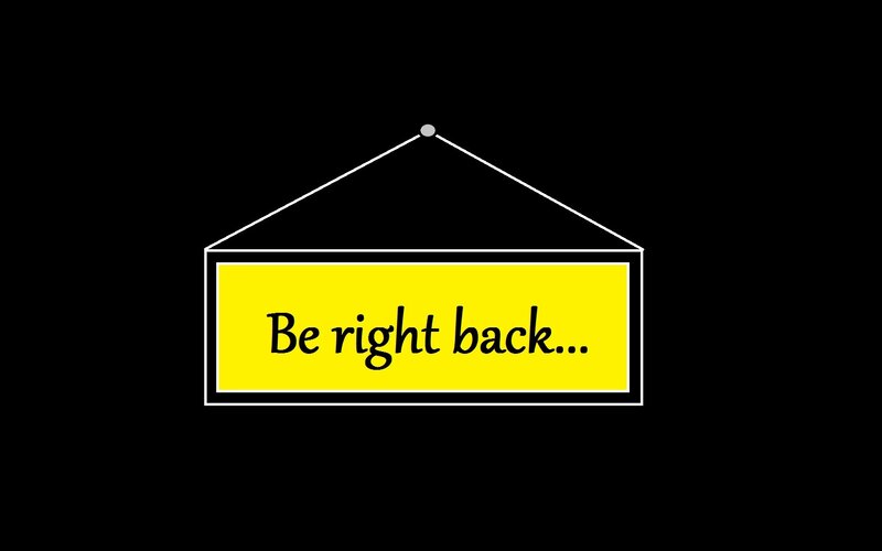 Be right back sign
