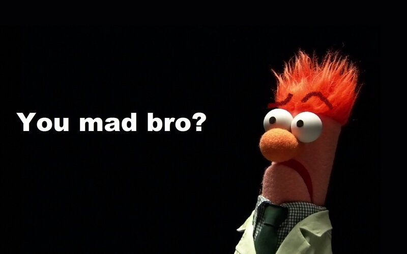 Beaker asks if you're mad