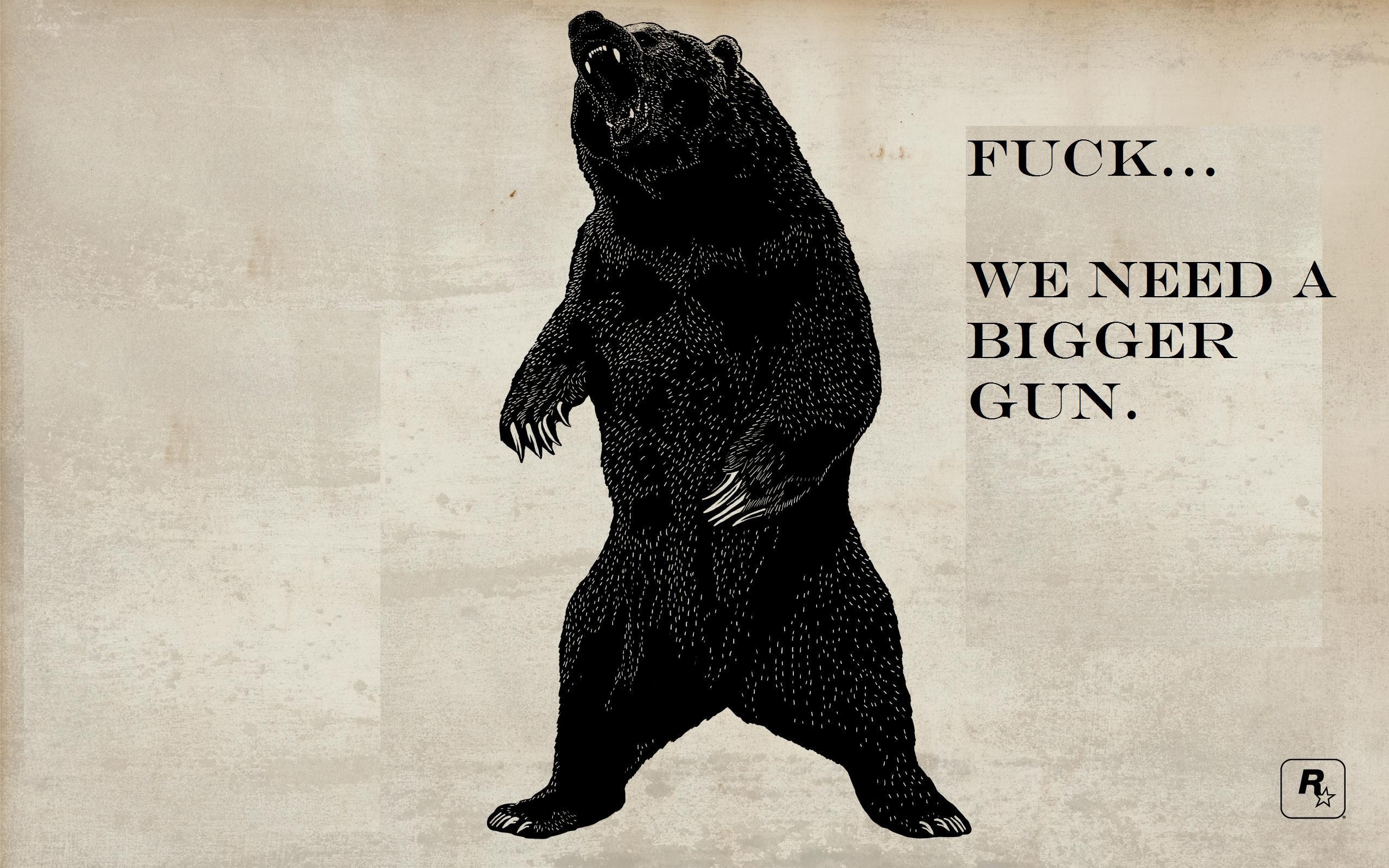 bear with bigger gun quote