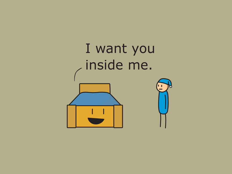 bed wants to be inside