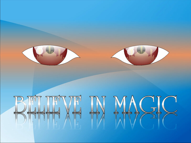 Believe in Magic eyes