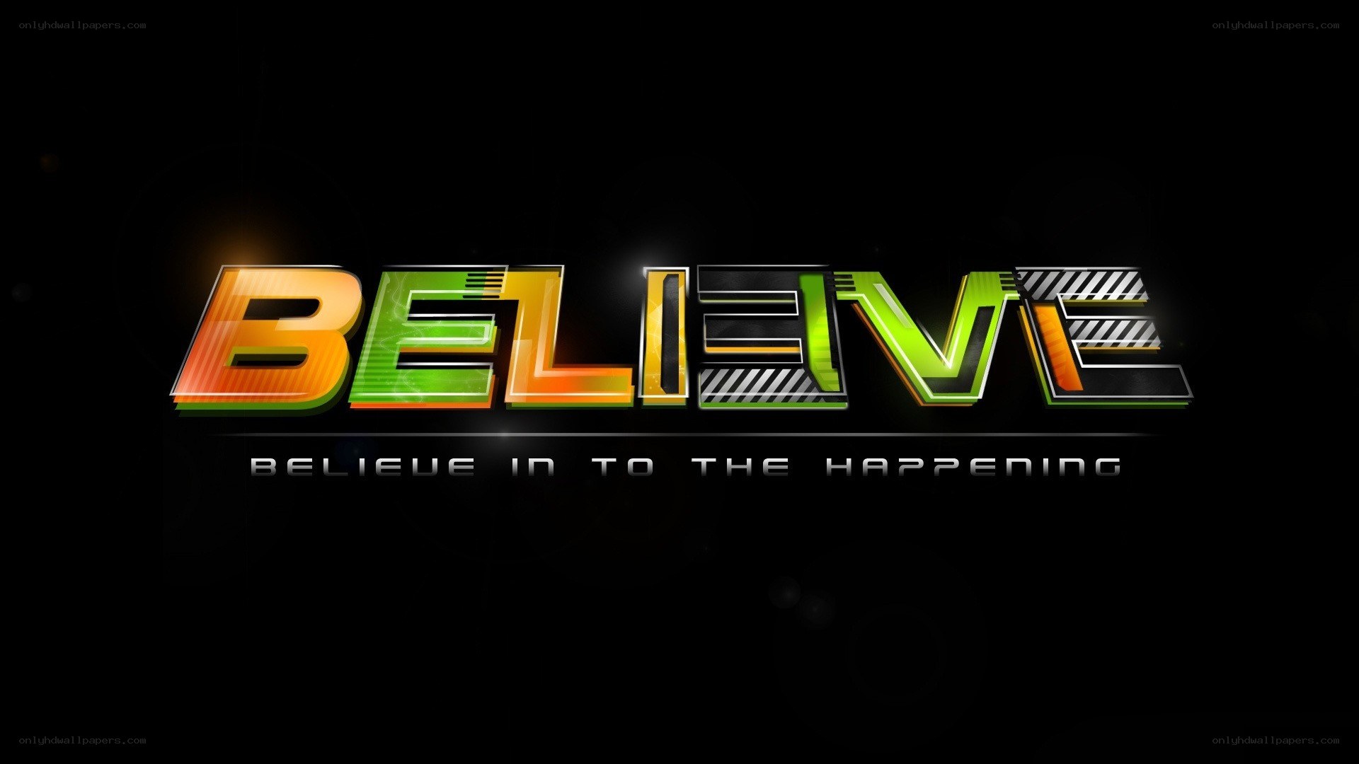 Believe in the happening