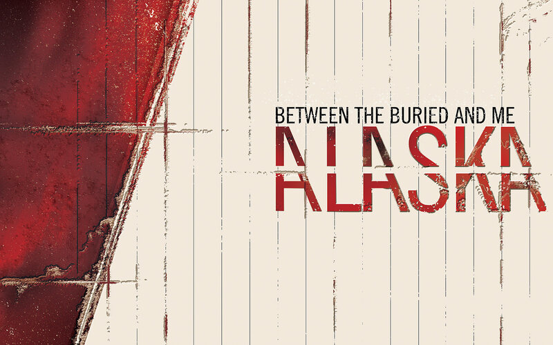 Between the Buried and Me: Alaska