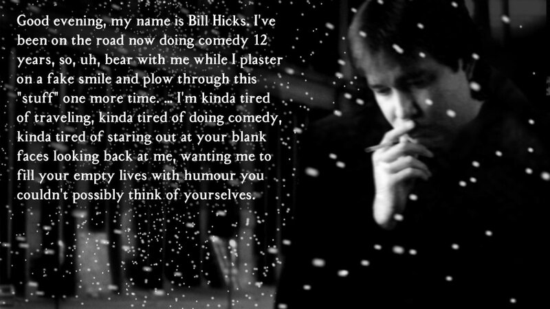 Bill Hicks stand-up monologue