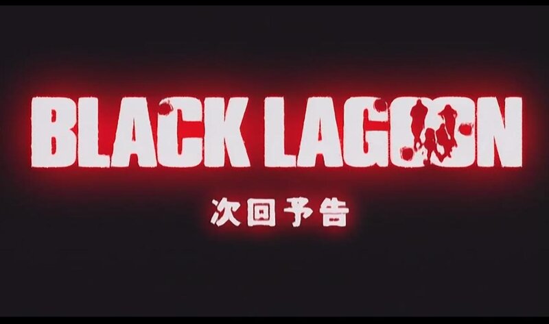 Black Lagoon next episode preview