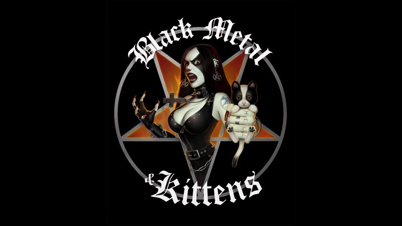 Black Metal & Kittens