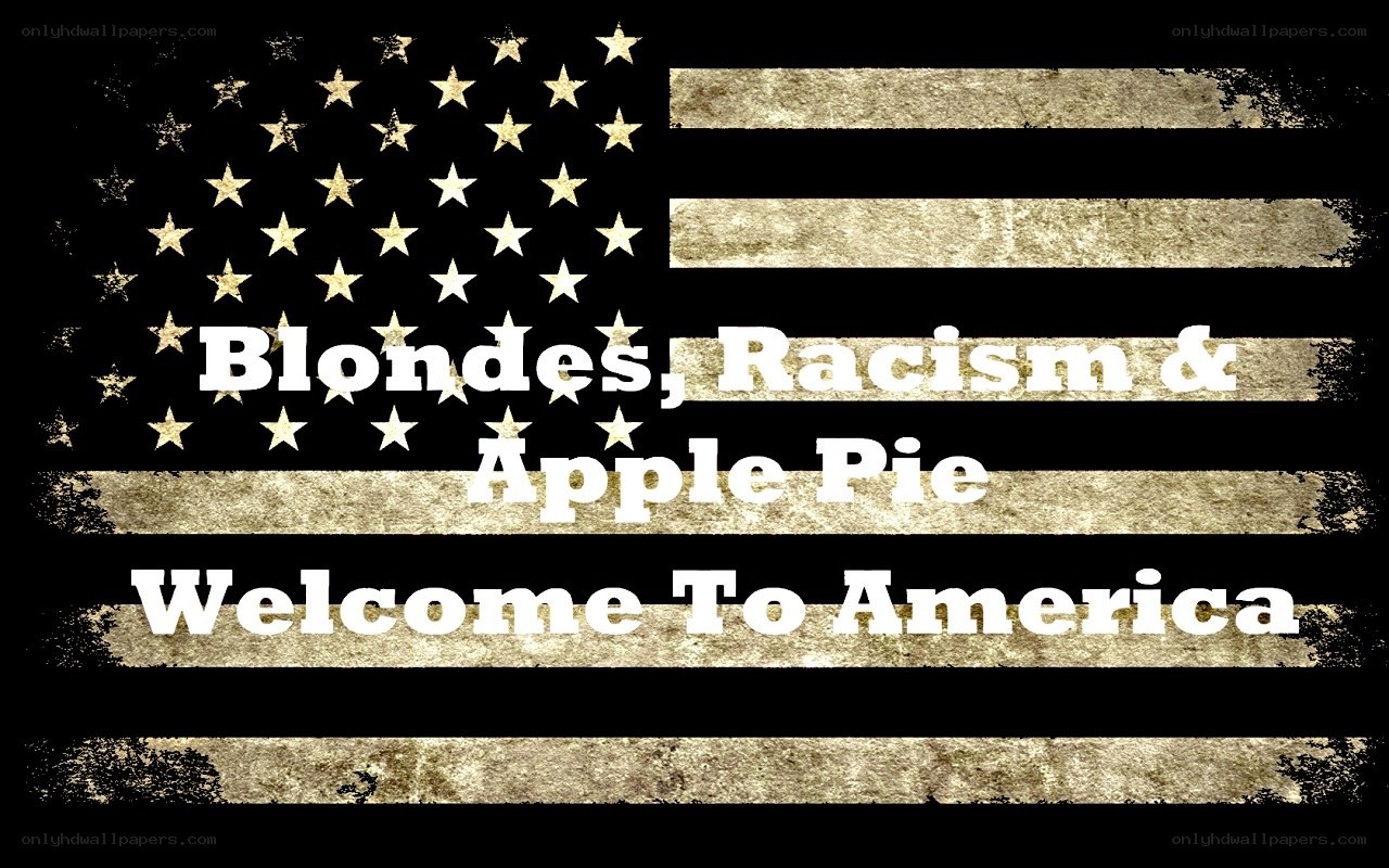 Blondes Racism Apple Pie