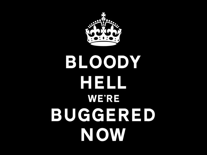 Bloody hell we're bugged now