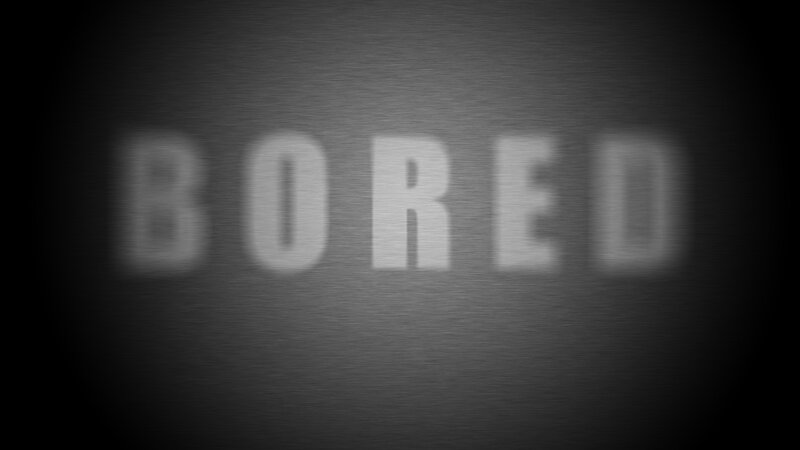 Blurred word BORED