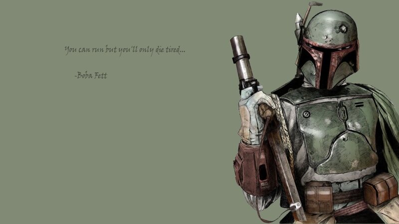 Boba Fett quote wallpaper