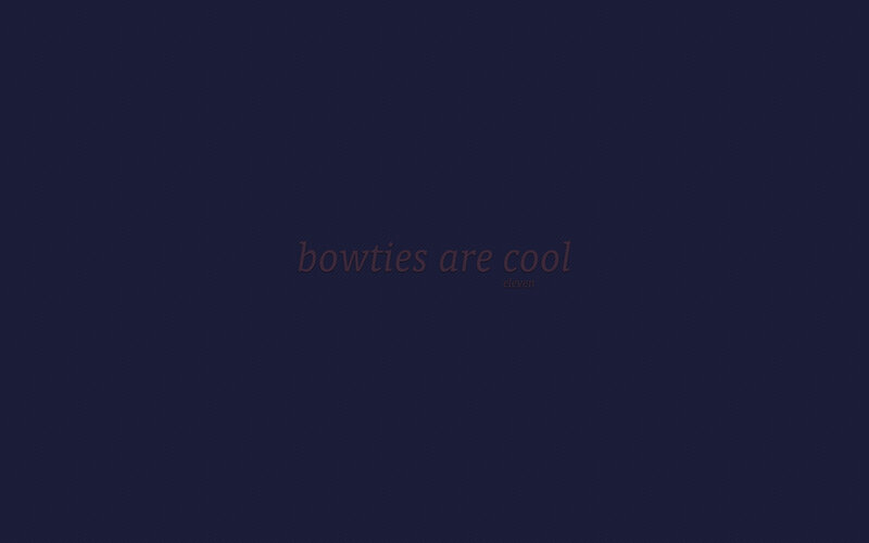 bowties are cool