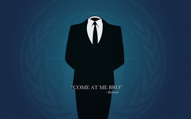 Bro, come at me