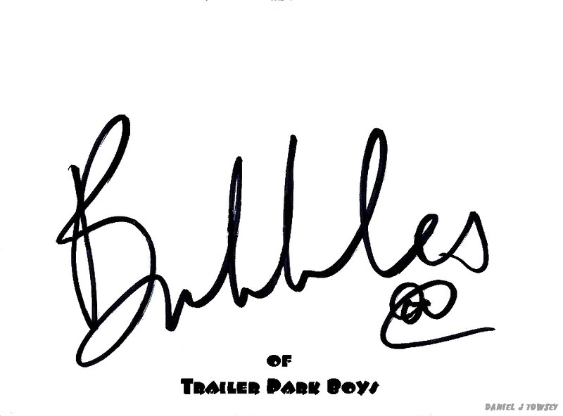 Bulles signature of Trailer Park Boys