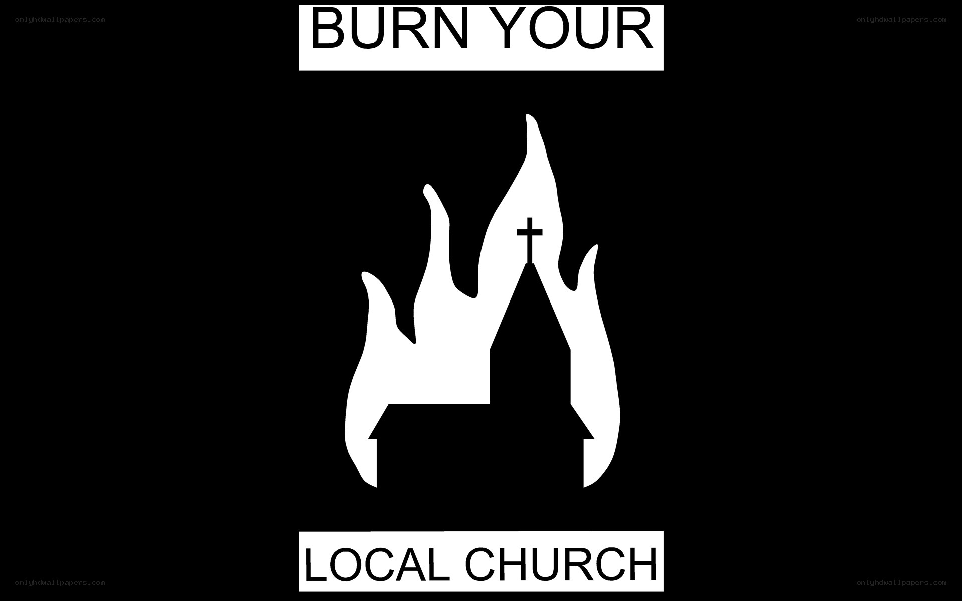 Burn Your Local Church