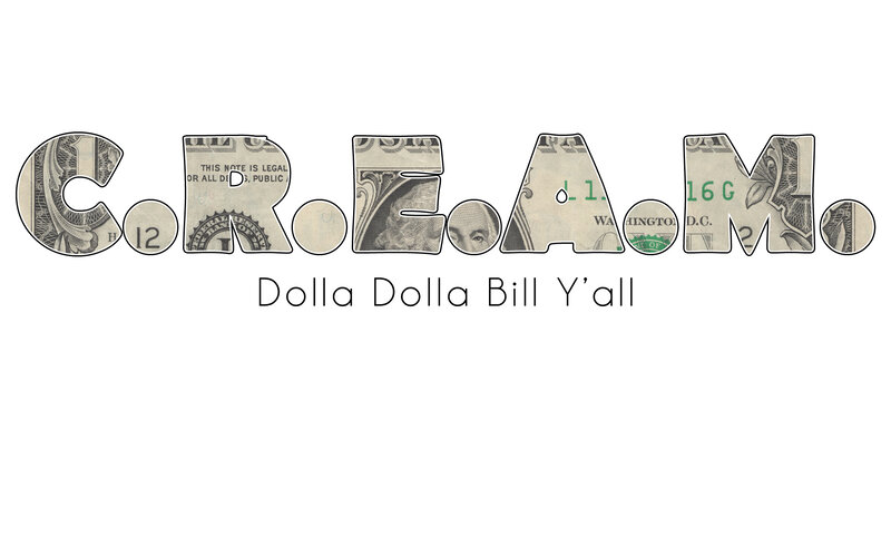 C.R.E.A.M. dollar bill text