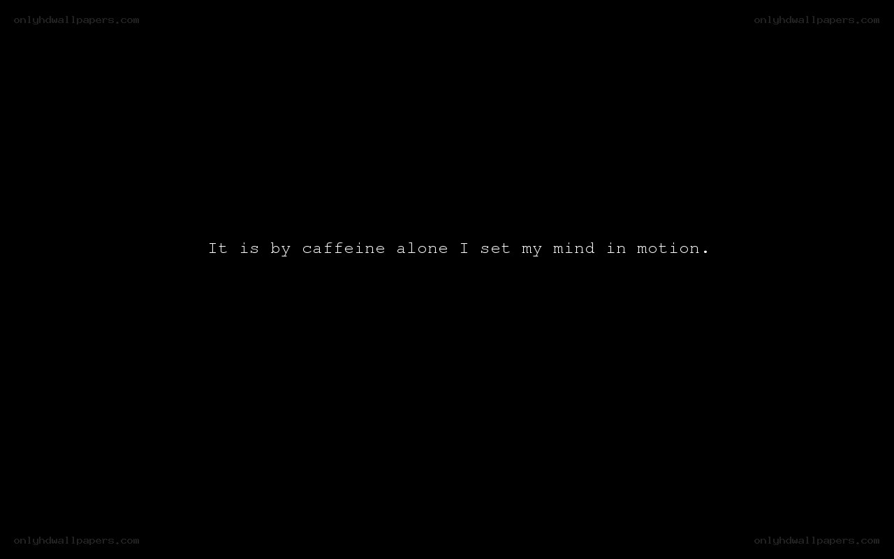 Caffeine mind quote