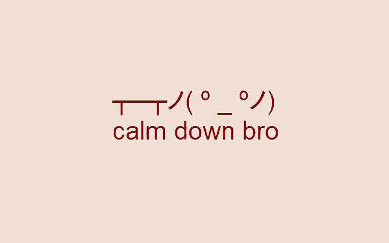 calm down bro text