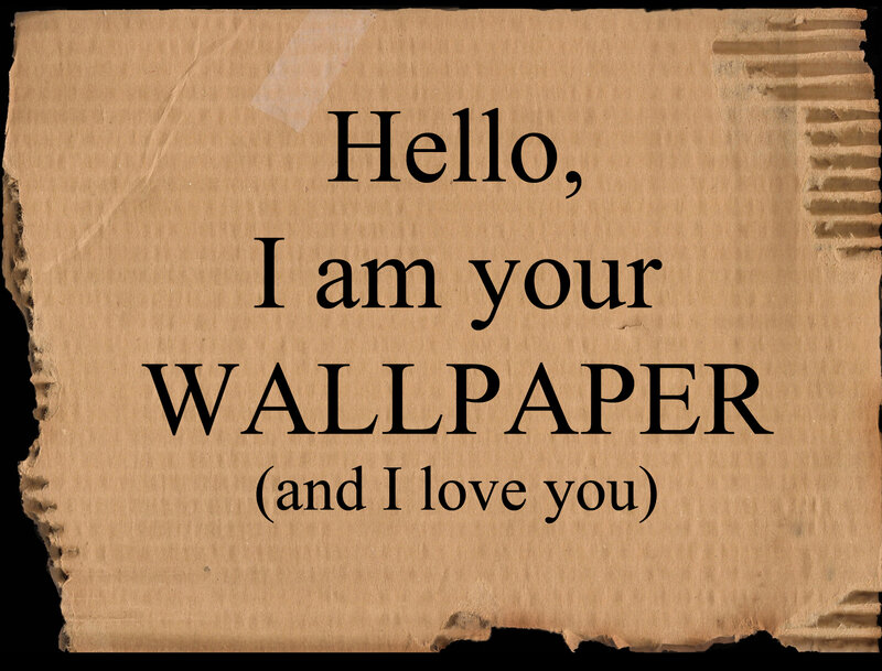 cardboard wallpaper message