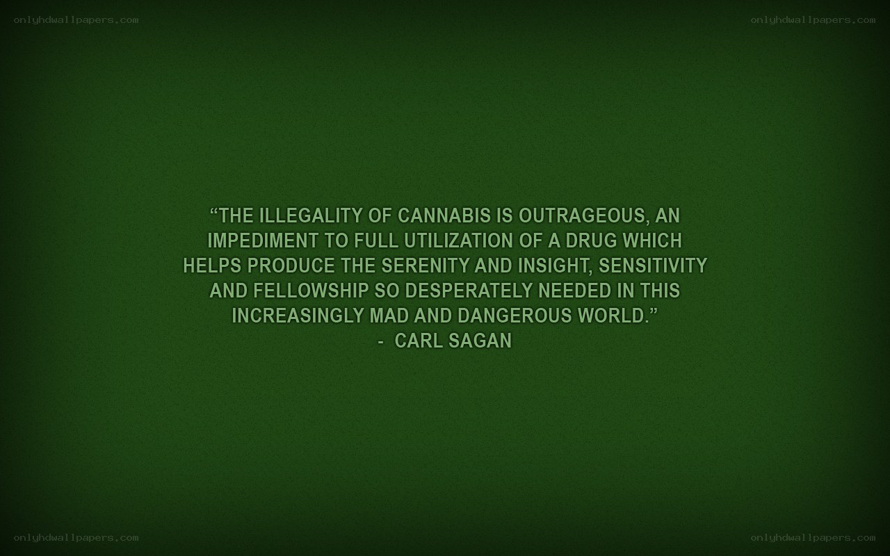 Carl Sagan quote on cannabis